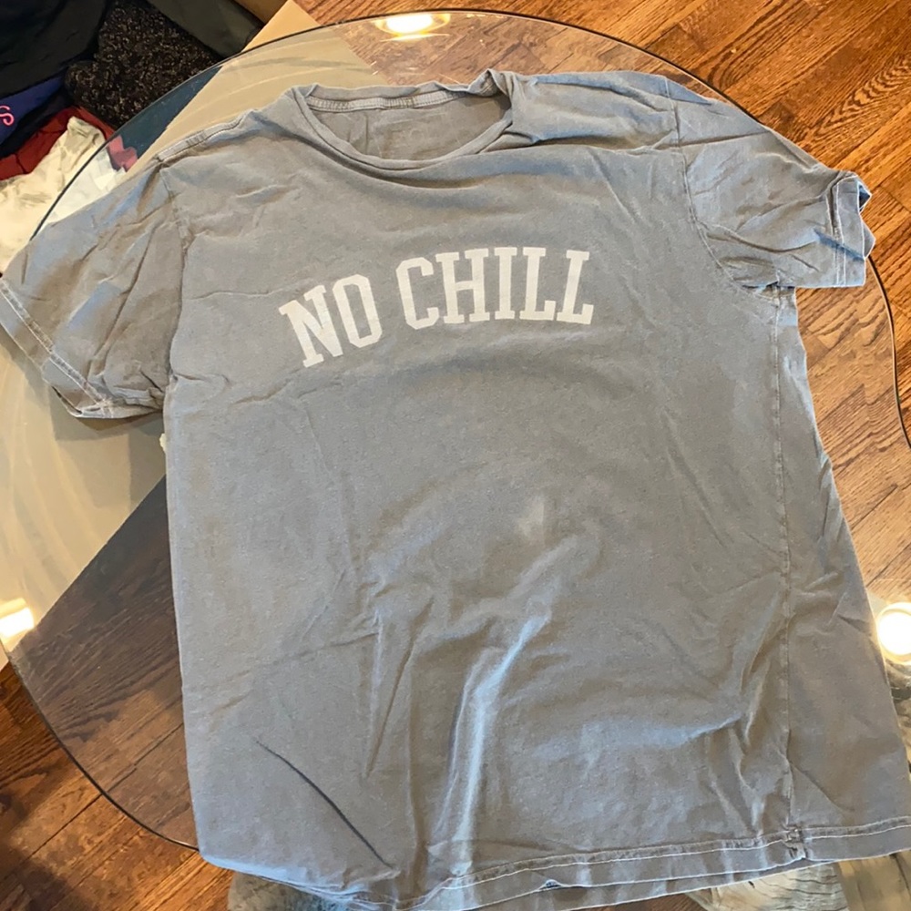 No chill riot t shirt